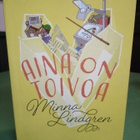 Minna Lindgren :  Aina on toivoa ( SIGNED) SIS POSTIKULU - pikkukuva 1