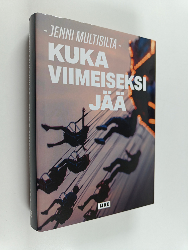 Jenni Multisilta : Kuka viimeiseksi jää