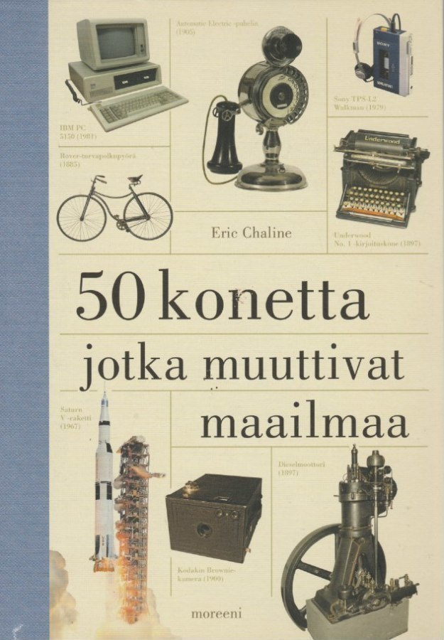 Eric Chaline : 50 konetta jotka muuttivat maailmaa