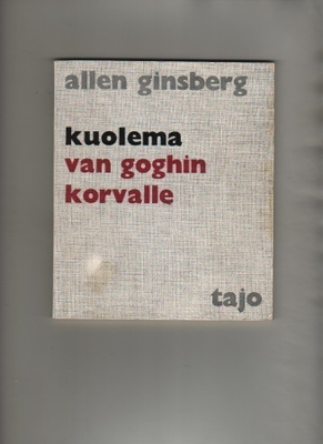 Ginsberg,Allen: Kuolema Van Goghin korvalle,Tajo 1969,nid,2p