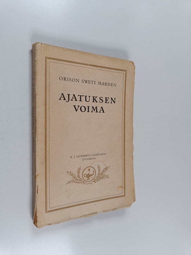 Orison Swett Marden : Ajatuksen voima