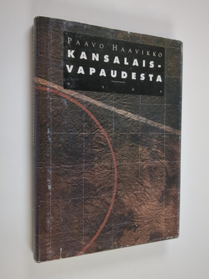 Paavo Haavikko : Kansalaisvapaudesta
