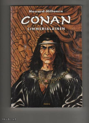 Howard, Robert E.: Conan Cimmerialainen, Jalava 2001, 2p,K3