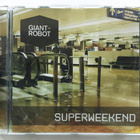 * GIANT ROBOT: Superweekend * CD * 2002 - pikkukuva 1