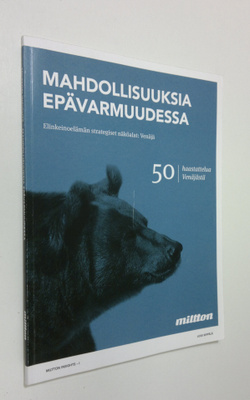 Mahdollisuuksia epävarmuudessa - Elinkeinoelämän strategi...