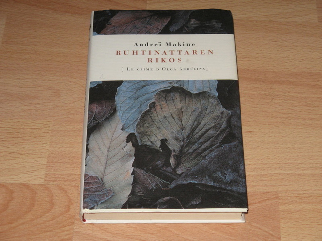 Andrei Makine : RUHTINATTAREN RIKOS -kirja