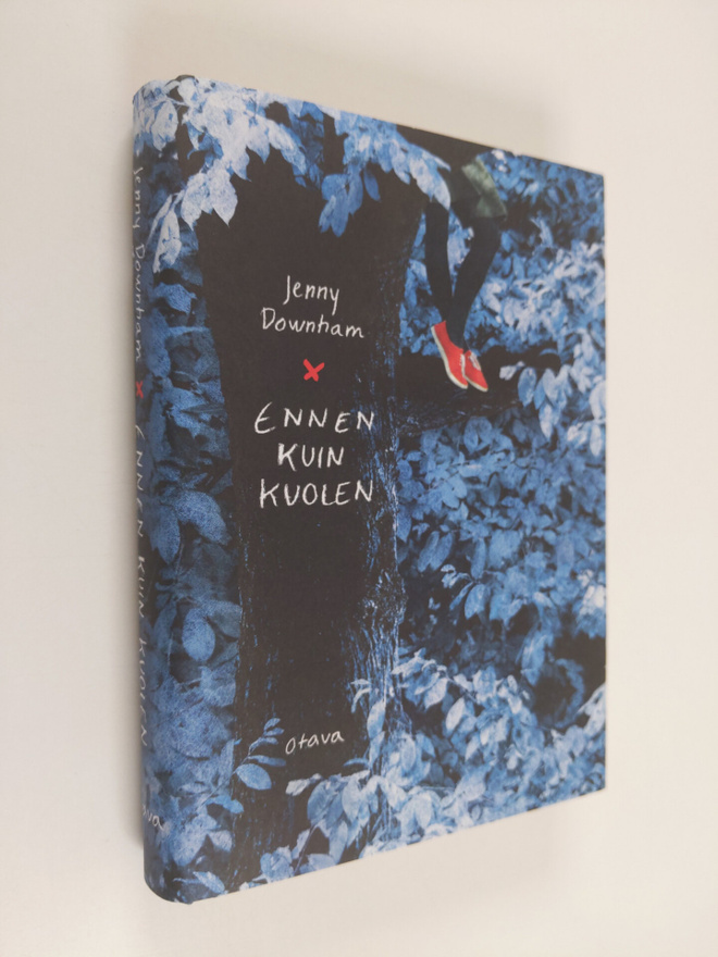 Jenny Downham : Ennen kuin kuolen