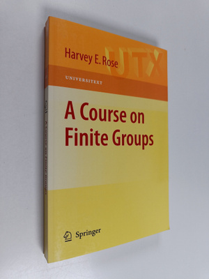H.E. Rose : A Course on Finite Groups