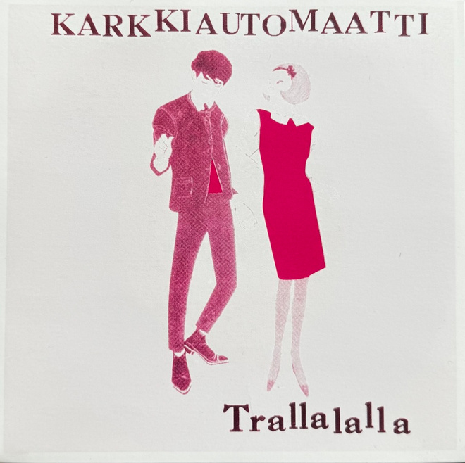 KARKKIAUTOMAATTI:  Trallalalla 7"EP  1995 KUUSI BIISIÄ *uusi