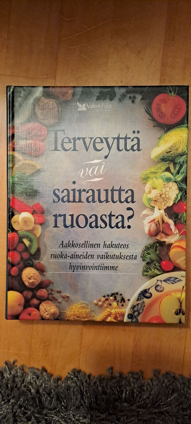 Terveyttä vai sairautta ruoasta? (Uudenveroinen)