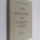 Tauno Nurmela : Vox humana eli Ihmisen ääntä - pikkukuva 1