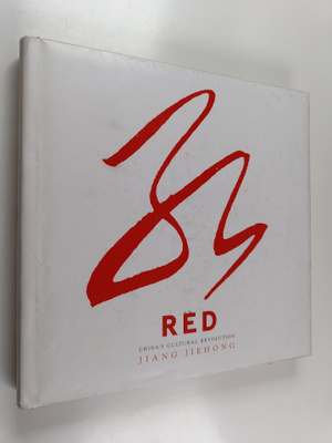 Jiehong Jiang : Red : China's cultural revolution