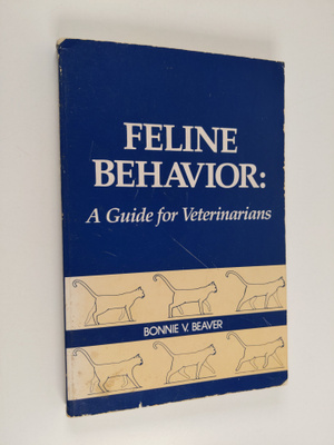 Bonnie V. Beaver : Feline behavior : a guide for veterina...