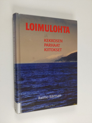 Raimo Bärman : Loimulohta ja Kekkosen parhaat kiitokset
