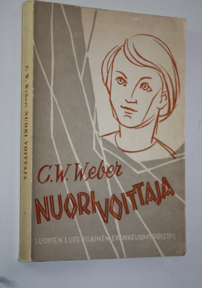 C. W. Weber : Nuori voittaja : erään varhain nukkuneen el...