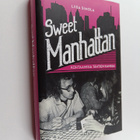 Liisa Simola : Sweet Manhattan : kohtaamisia tähtien kanssa - pikkukuva 1
