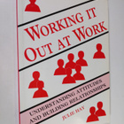 Julie Hay : Working it Out at Work - Understanding Attitu... - pikkukuva 1