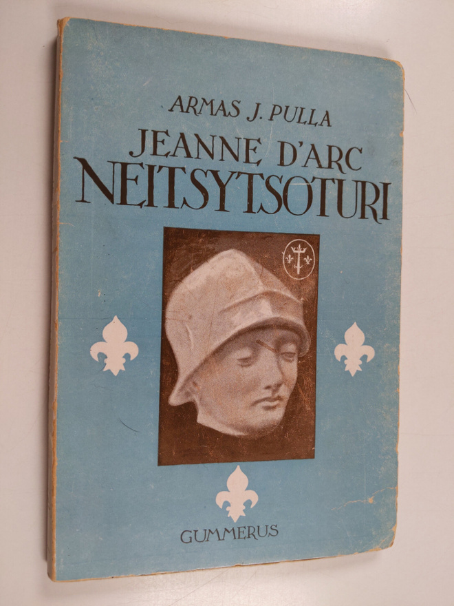 Armas J. Pulla : Jeanne d'Arc : neitsytsoturi