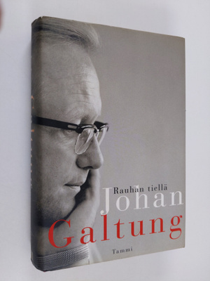 Johan Galtung : Rauhan tiellä