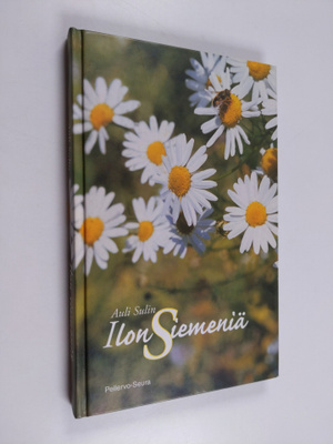 Auli Sulin : Ilon siemeniä (signeerattu, tekijän omiste)