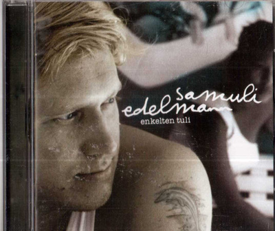 Samuli Edelmann ENKELTEN TULI