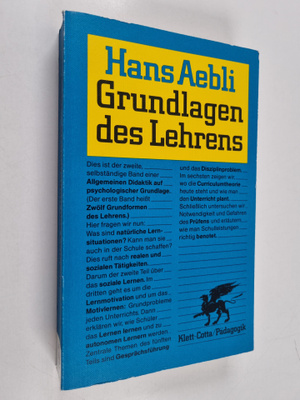 Hans Aebli : Grundlagen des Lehrens : eine Allgemeine Did...