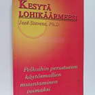 Jose Stevens : Kesytä lohikäärmeesi : pelkoihin perustuvi... - pikkukuva 1