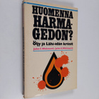 John E Walvoord ym. : Huomenna Harmagedon : öljy ja Lähi-... - pikkukuva 1