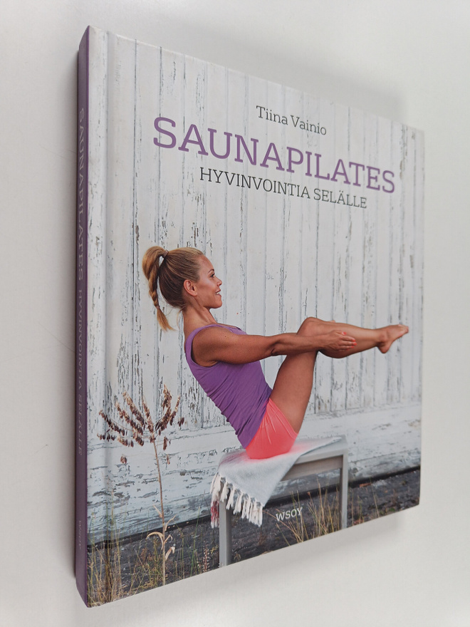 Tiina Vainio : Saunapilates : hyvinvointia selälle