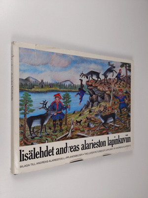 Andreas Alariesto : Lisälehdet Andreas Alarieston lapinku...