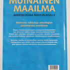 Abigail Wheatley : Muinainen maailma : arkeologiaa koulul... - pikkukuva 2
