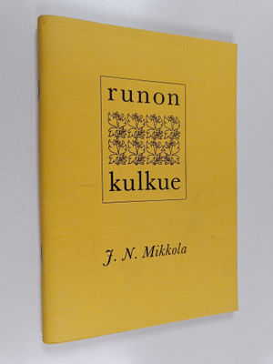 J. N. Mikkola : Runon kulkue
