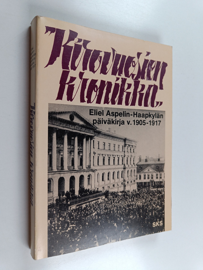 Eliel Aspelin-Haapkylä : Kirovuosien kronikka : otteita p...