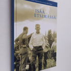 Elina Sadeniemi ym. : Isää etsimässä - pikkukuva 1