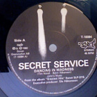 SECRET SERVICE :: DANCING IN MADNESS :: VINYYLI  7"   1982 - pikkukuva 3