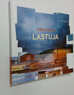 Jutta Junnikkala : Sibeliustalo : lastuja