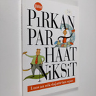 Anssi (toim.) Orrenmaa : Pirkan parhaat niksit : luovan n... - pikkukuva 1