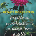 Renate Dorrestein: Pojallani on seksielämä ja minä luen - pikkukuva 1
