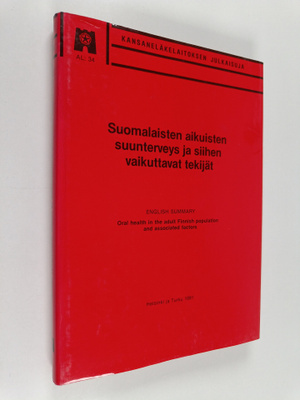 Suomalaisten aikuisten suunterveys ja siihen vaikuttavat ...