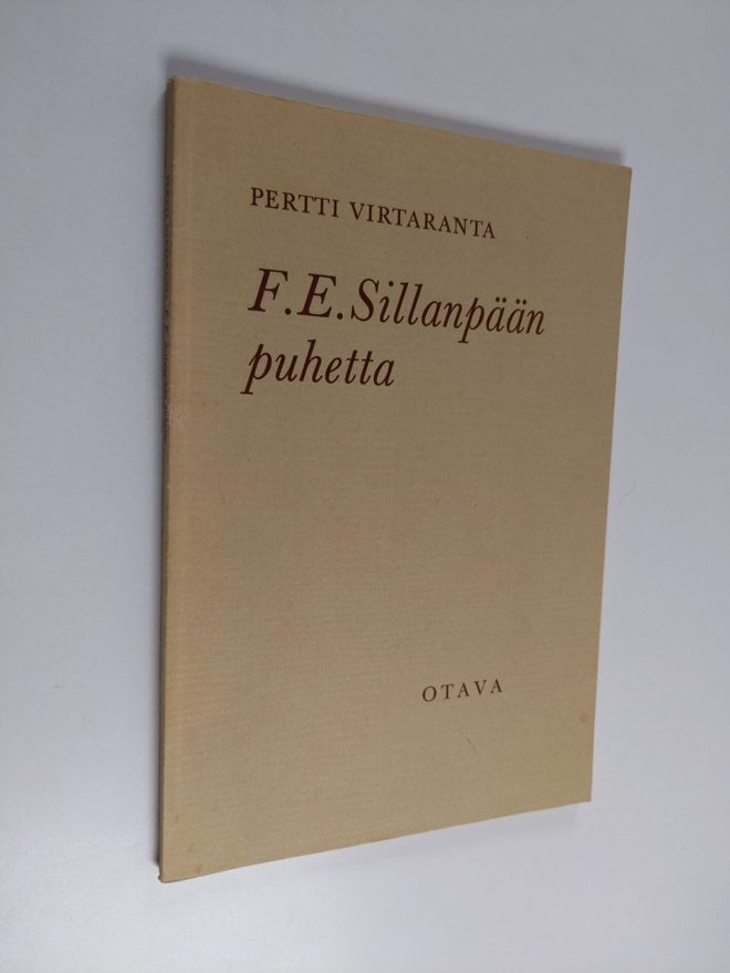 Pertti Virtaranta : F.E. Sillanpään puhetta : kaksi kesku...