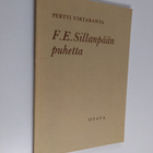 Pertti Virtaranta : F.E. Sillanpään puhetta : kaksi kesku... - pikkukuva 1