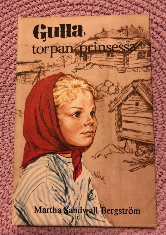 Martha Sandwall-Bergström Gulla torpan prinsessa