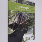 Luonnossa 2013 : Hyötyä, tietoa ja elämyksiä - pikkukuva 1
