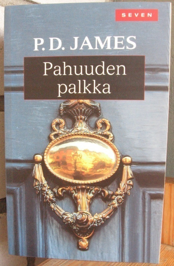 P. D. James: Pahuuden palkka, Otava 2010. 448 s.