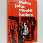 Juhani Kiiskinen : Päivä joka muutti kaiken - pikkukuva 1
