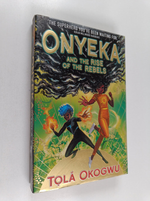 Tola Okogwu : Onyeka and the rise of the rebels