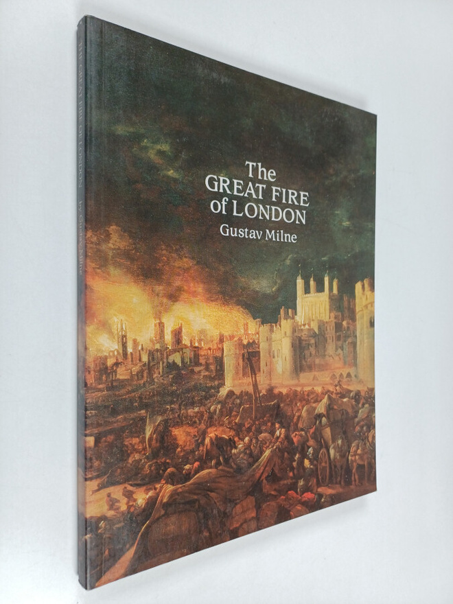 Gustav Milne : The great fire of london