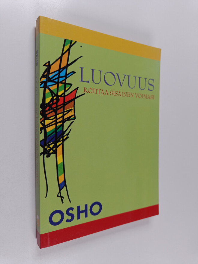 Osho : Luovuus : kohtaa sisäinen voimasi