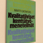Martti Grönfors : Kvalitatiiviset kenttätyömenetelmät - pikkukuva 1
