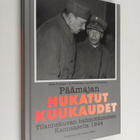 Aimo E. Juhola : Päämajan hukatut kuukaudet : tilannekuva... - pikkukuva 1